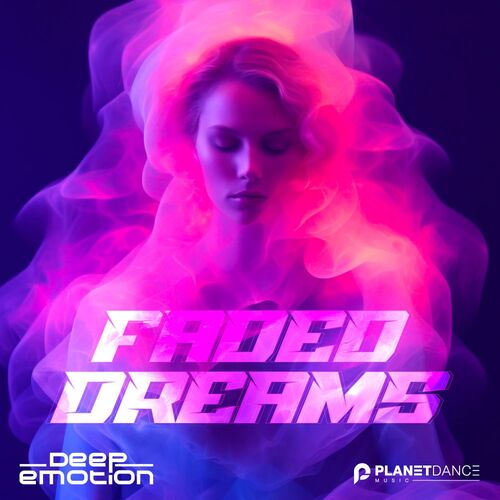  Deep Emotion - Faded Dreams (2025) 