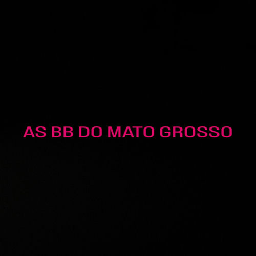 As Bb do Mato Grosso