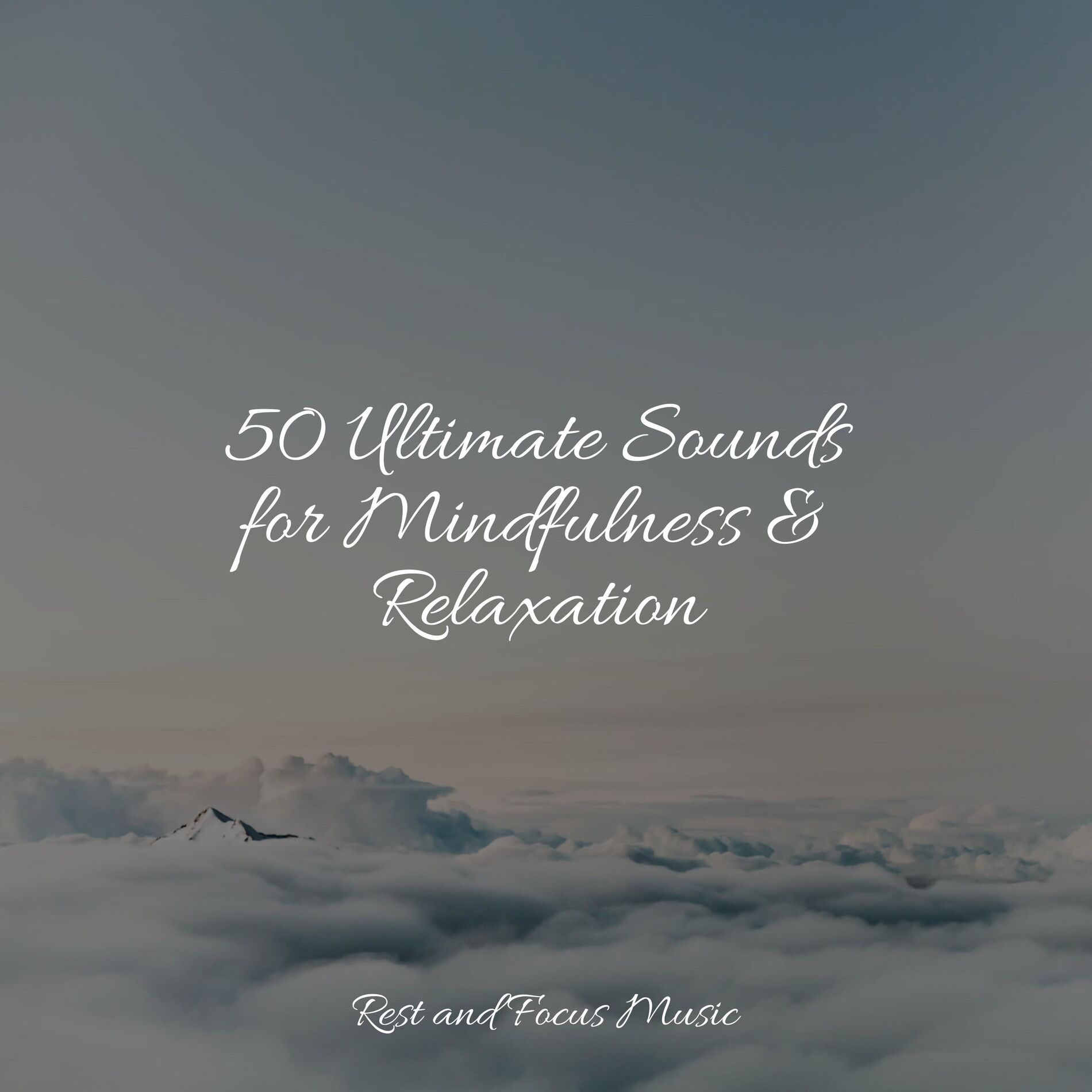 Album cover of 50 Ultimate Sounds for Mindfulness & Relaxation