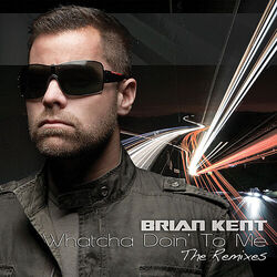 Cover of Whatcha Doin' To Me (The Remixes)
