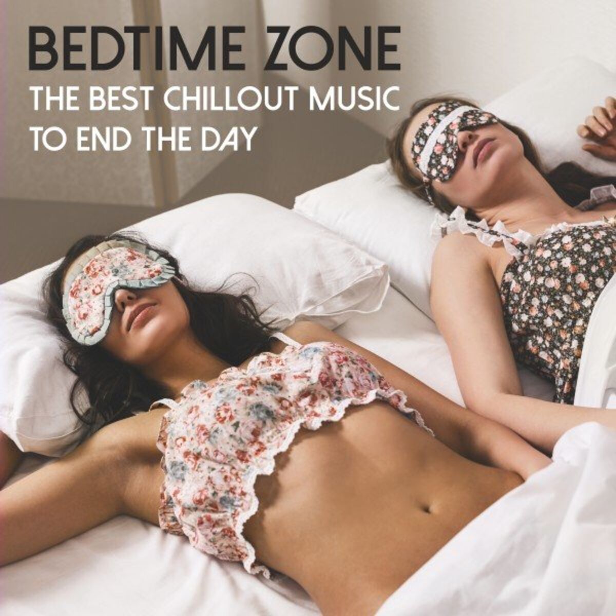 Album cover of Bedtime Zone: The Best Chillout Music to End the Day