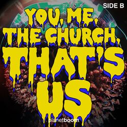 Cover of You, Me, The Church, That's Us - Side B