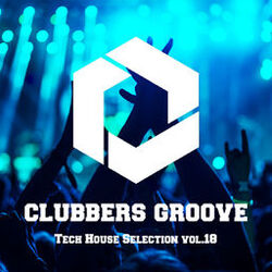 Cover of Clubbers Groove : Tech House Selection Vol.18