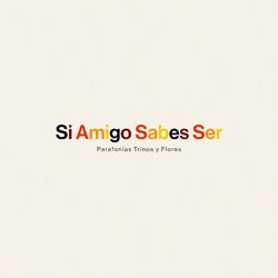 Si Amigo Sabes Ser