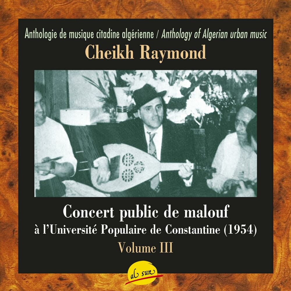 Picture of Concert public de malouf à l'Université Populaire de Constantine, Avec le Cheikh Raymond Leyris - Volume III