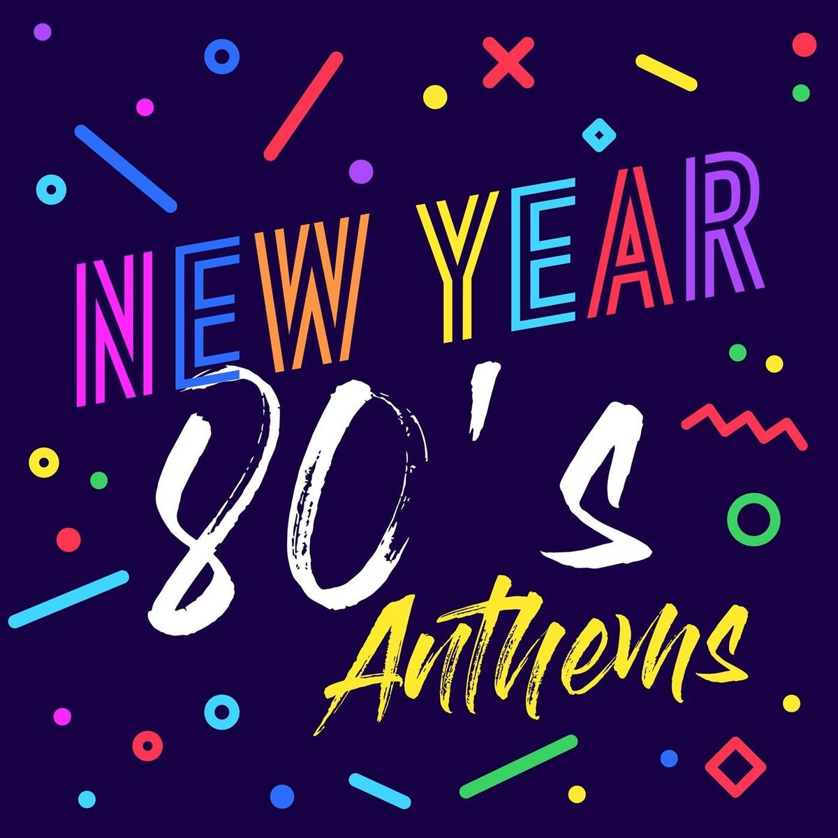 Album cover of New Year 80's Anthems