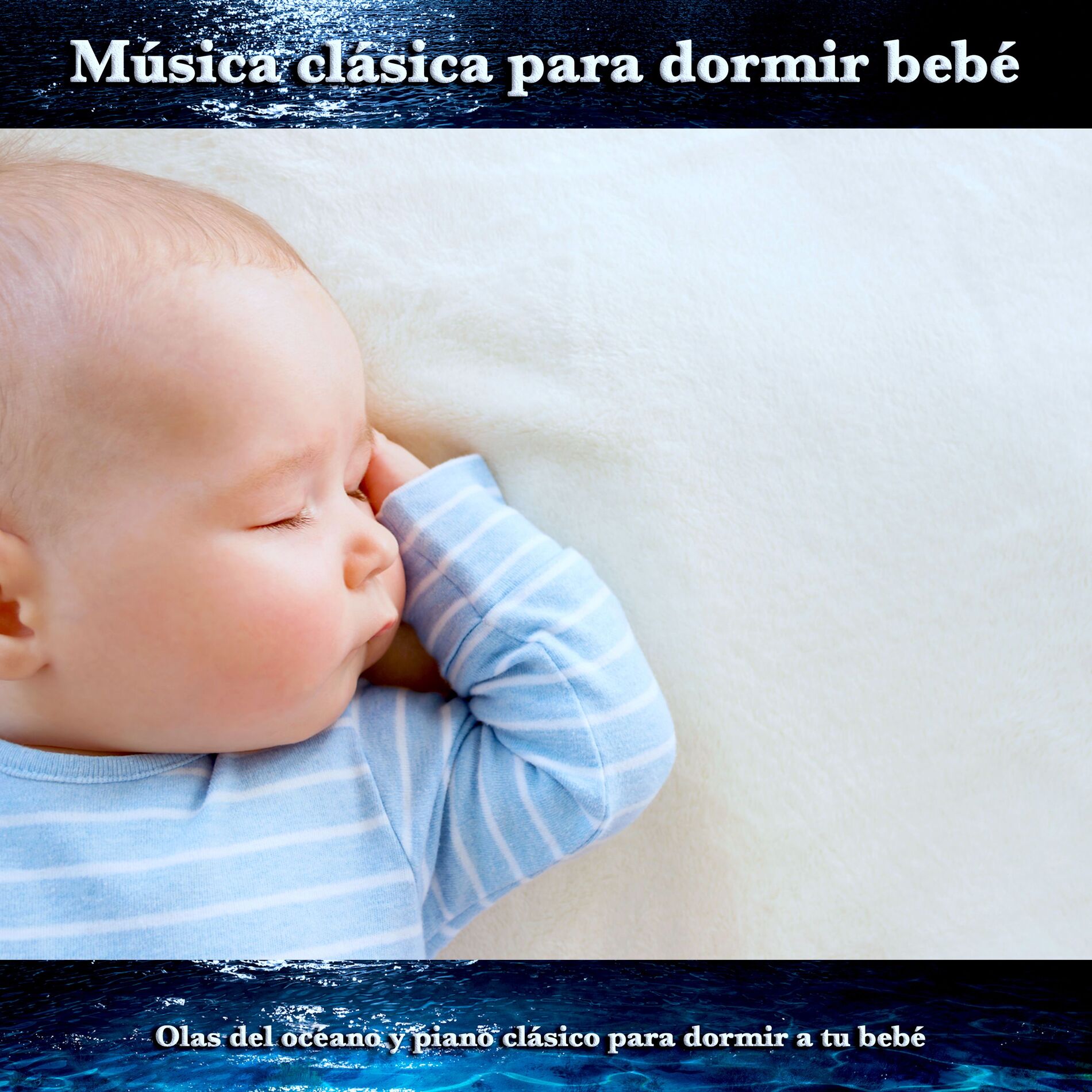 Album cover of Música clásica para dormir bebé: Olas del océano y piano clásico para dormir a tu bebé