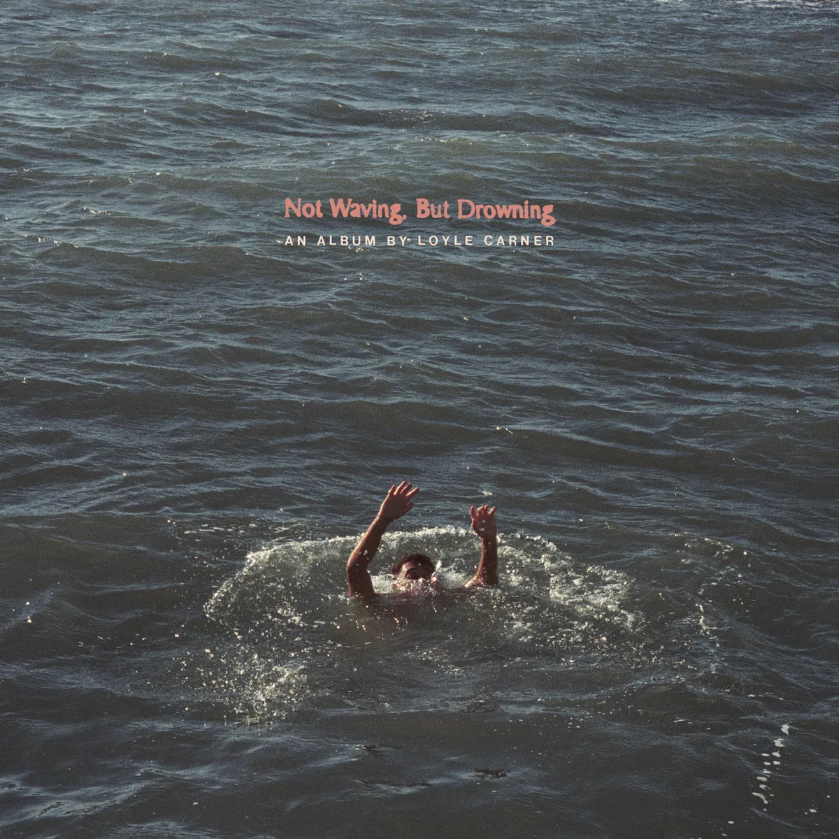 Not Waving, But Drowning, Loyle Carner