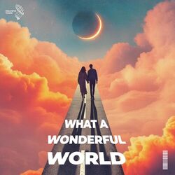 what a wonderful world (slowed + reverb)
