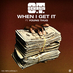 Cover of When I Get It (feat. Young Thug)
