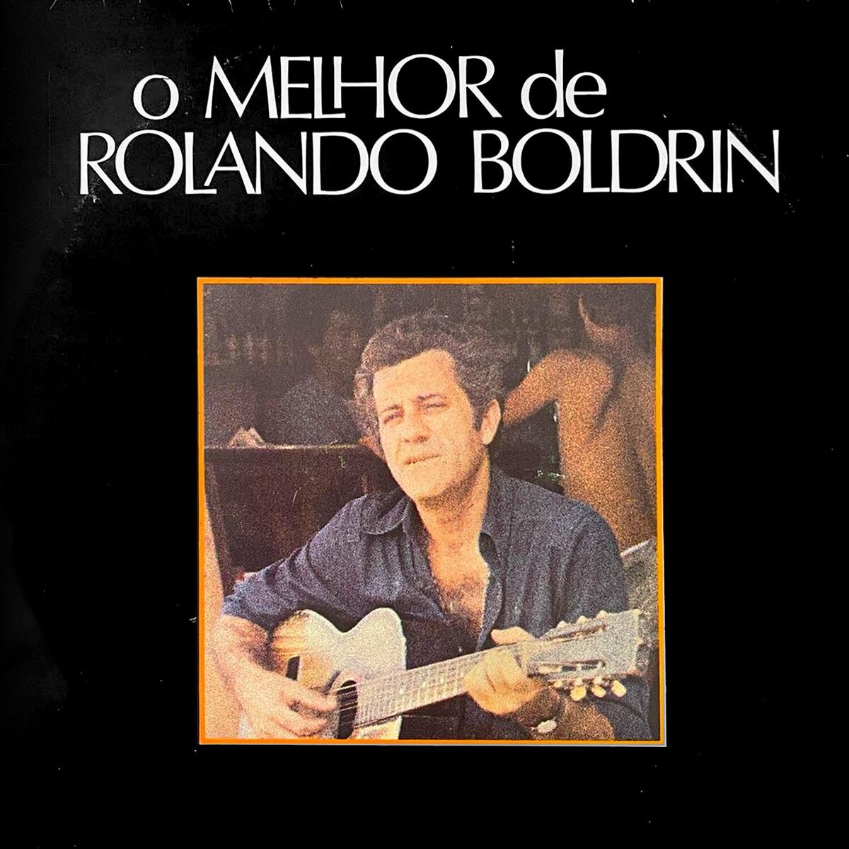 Album cover of O Melhor de Rolando Boldrin