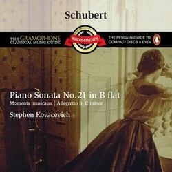 Cover of Schubert: Piano Sonata No. 21 D. 960, Moments Musicaux & Allegretto, D. 915