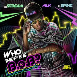 Cover of Who The F#*ck Is B.o.B?