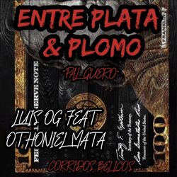 Cover of Entre Plata & Plomo