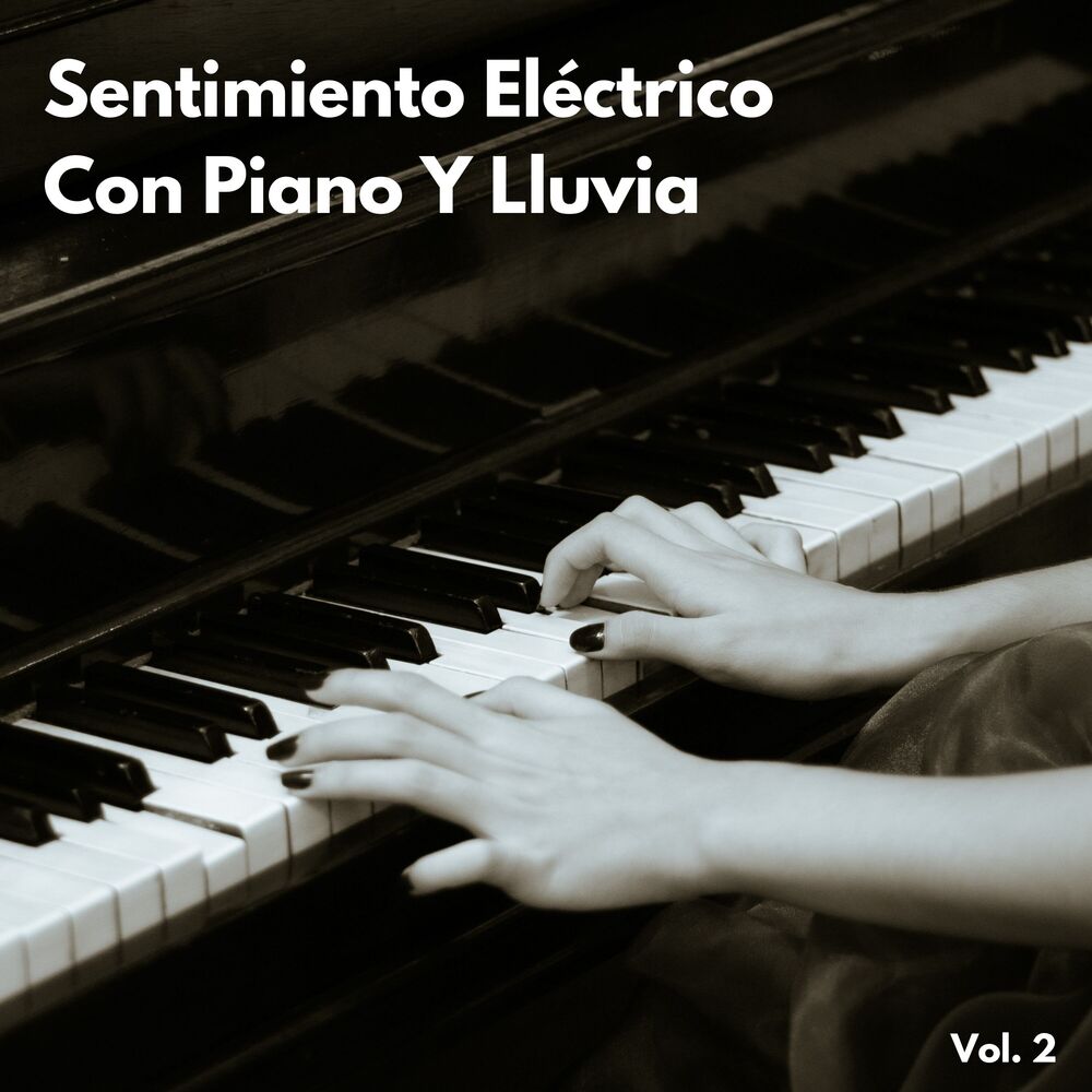 Picture of Sentimiento Eléctrico Con Piano Y Lluvia Vol. 2