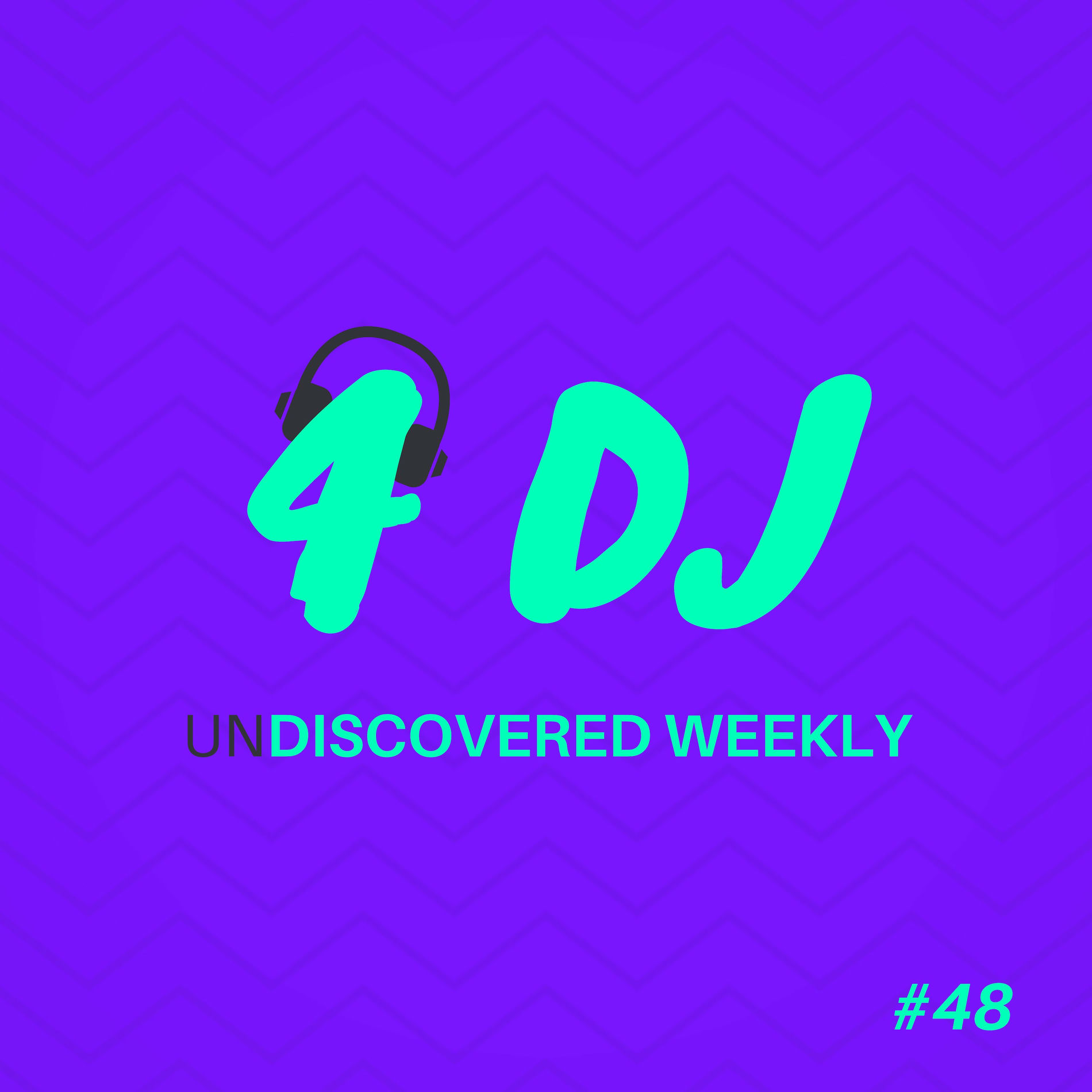 Album cover of 4 DJ: UnDiscovered Weekly #48