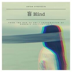 Cover of Blind (from "Mo Dao Zu Shi / Grandmaster of Demonic Cultivation")