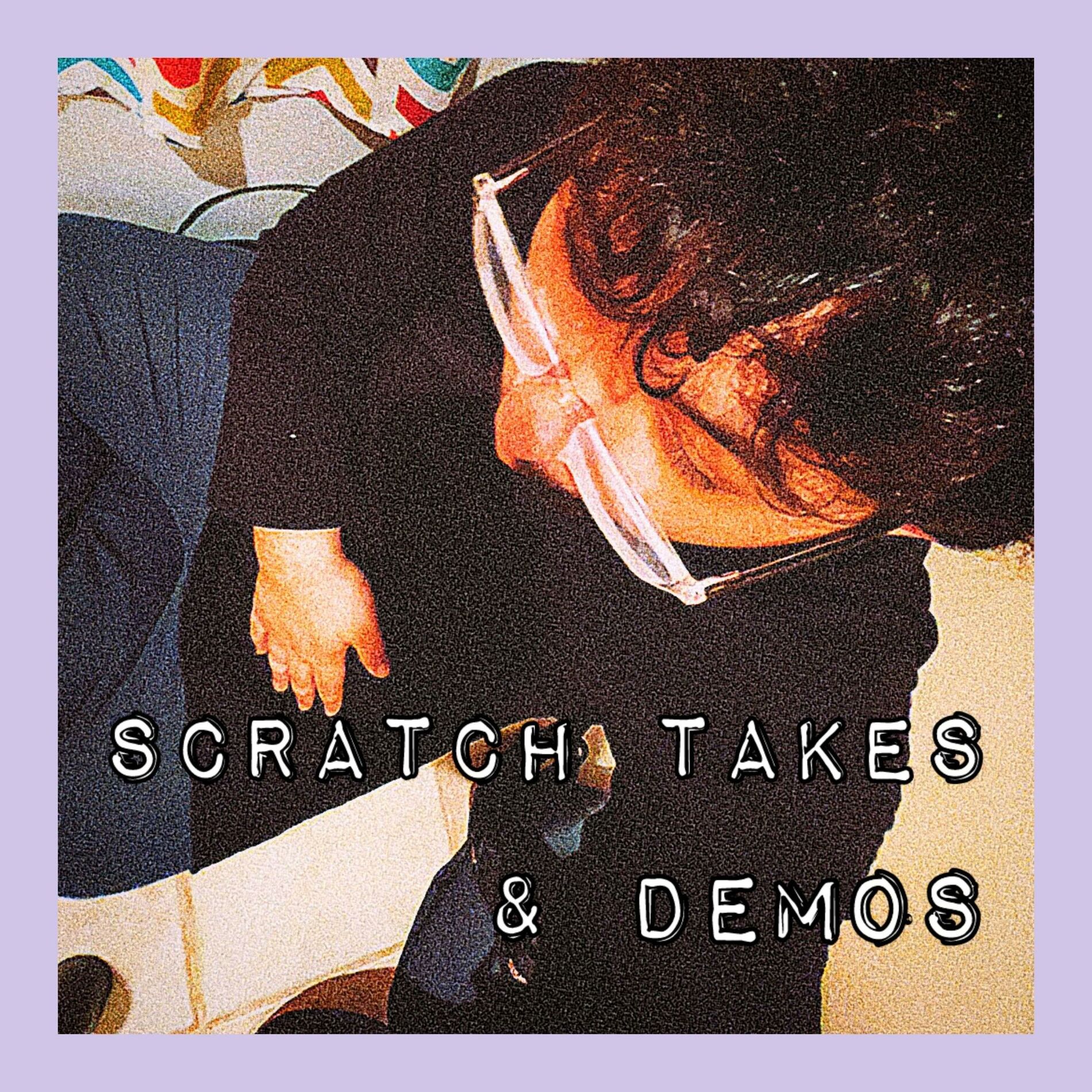 Album cover of Scratch Takes and Demos