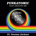 Stay Around Me