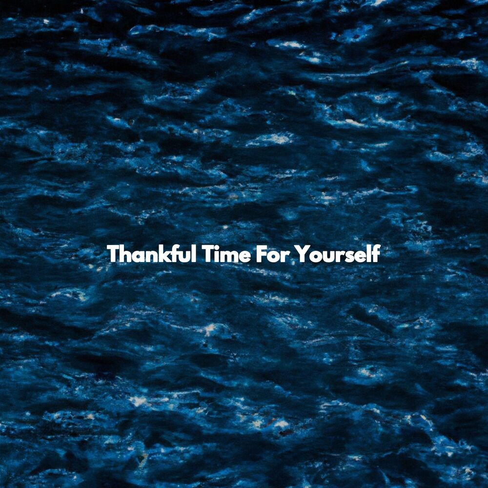 Picture of Thankful Time For Yourself