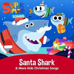 Cover of Santa Shark & More Kids Christmas Songs