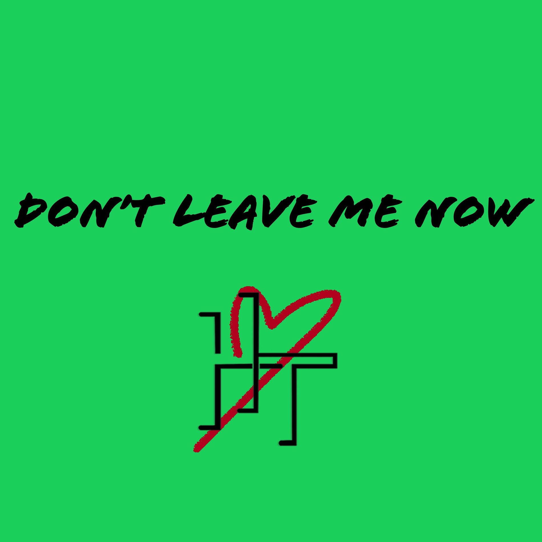 Album cover of Don't Leave Me Now