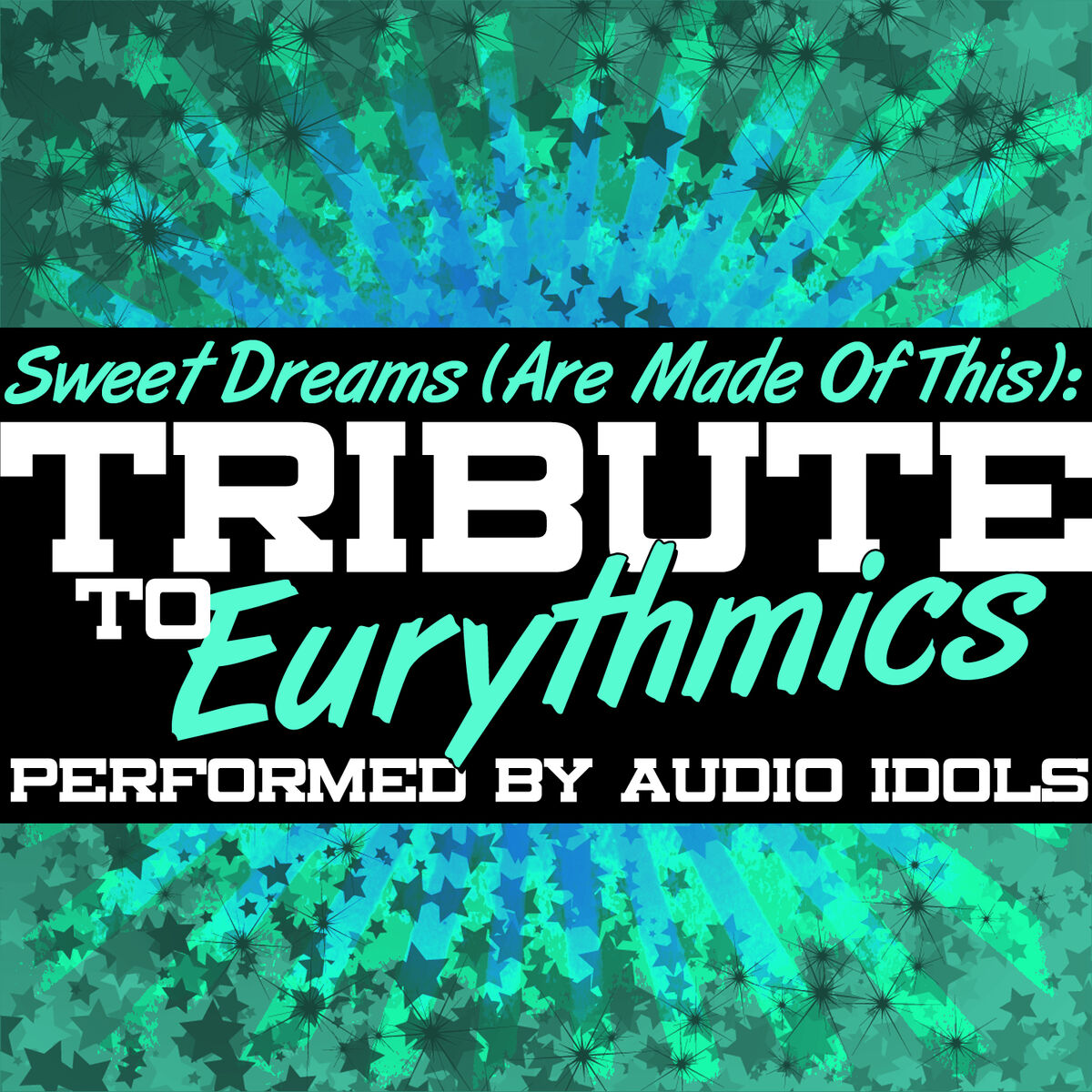 Album cover of Sweet Dreams (Are Made of This) : Tribute to Eurythmics
