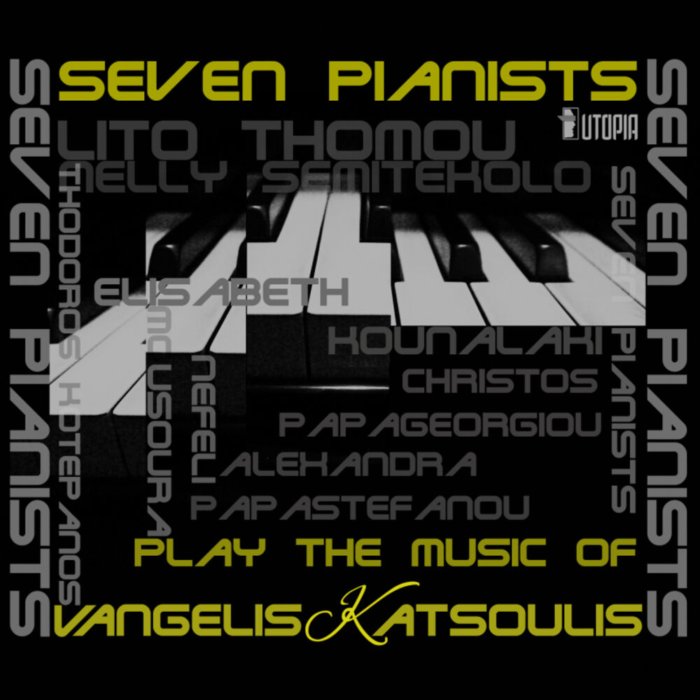 Picture of Seven Pianists Play The Music Of Vangelis Katsoulis