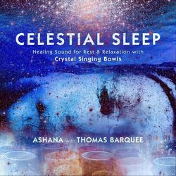 Cover of Celestial Sleep (Healing Sound for Rest and Relaxation with Crystal Singing Bowls)