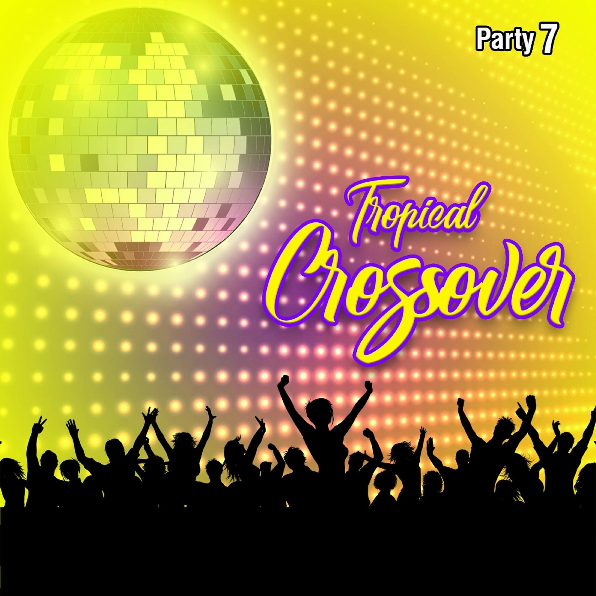 Album cover of Tropical Crossover Party, Vol.7