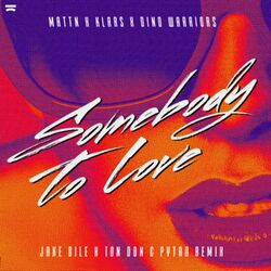 Cover of Somebody to Love (Jake Dile X Ton Don X Pytro Remix)