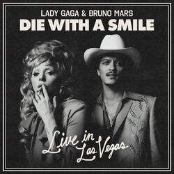 Cover of Die With A Smile (Live in Las Vegas)