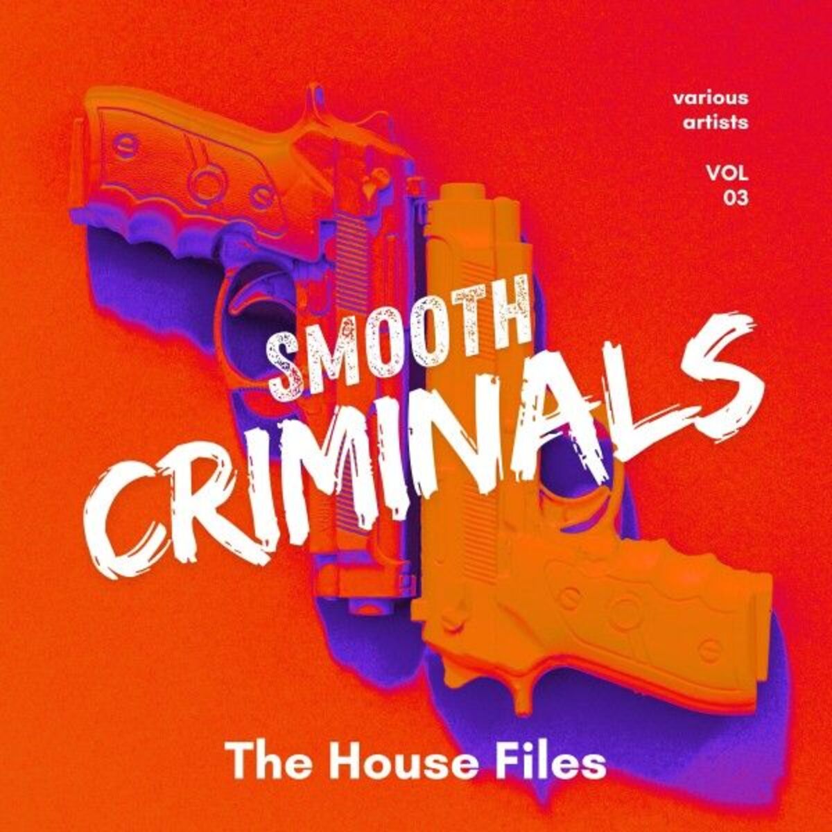 Album cover of Smooth Criminals (The House Files), Vol. 3