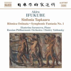 Cover of Ifukube: Sinfonia Tapkaara / Ritmica Ostinata / Symphonic Fantasia No.1
