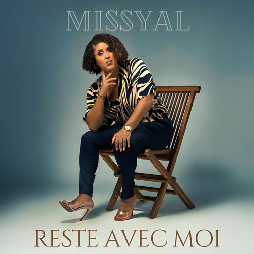 MISSYAL - RESTE AVEC MOI