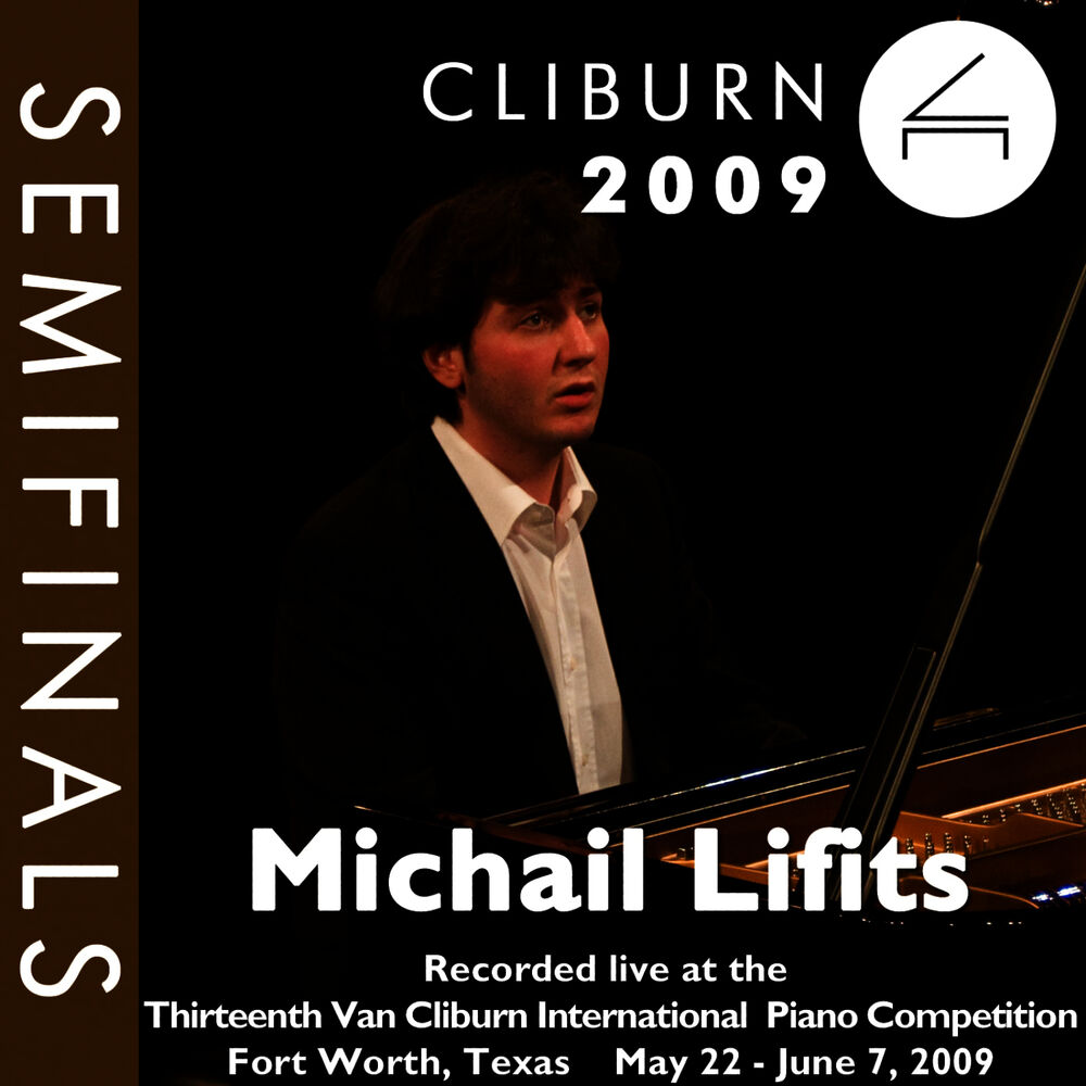 Picture of 2009 Van Cliburn International Piano Competition: Semifinal Round - Michail Lifits