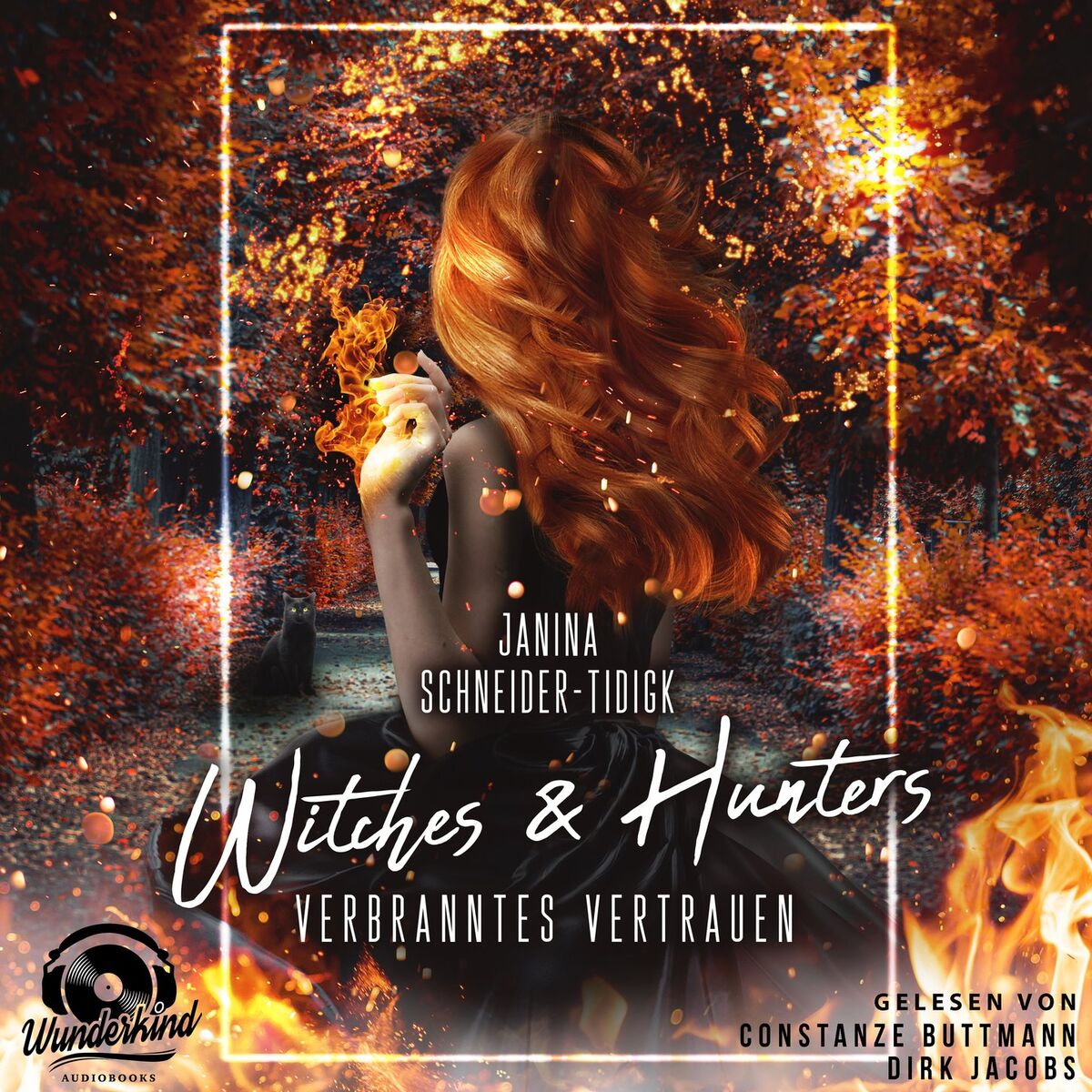 Album cover of Witches & Hunters - Verbranntes Vertrauen (Unabridged)