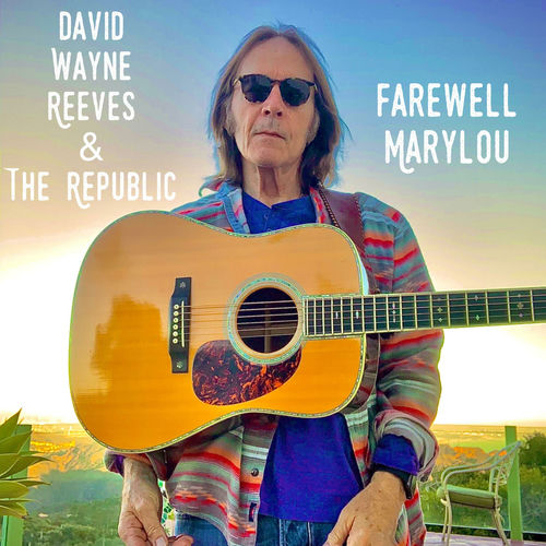 Farewell Marylou - David Wayne Reeves And The Republic | Deezer