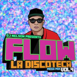 Cover of Flow La Discoteka Mega Mix, Vol.4