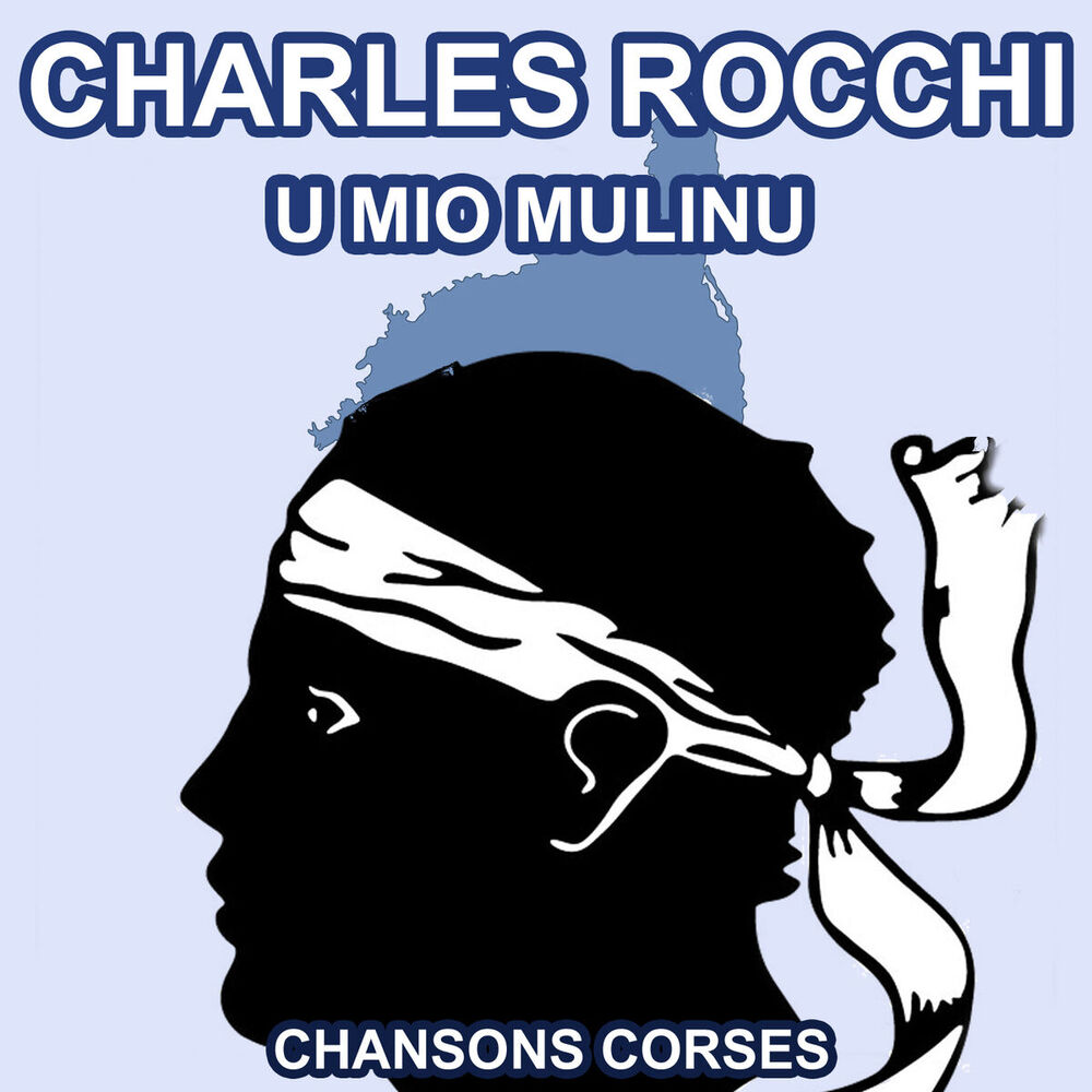 Picture of U Mio Mulinu - Les Plus Grandes Chansons Corses de Charles Rocchi