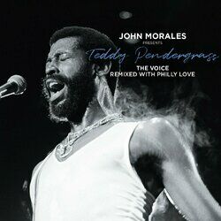 Cover of John Morales Presents Teddy Pendergrass: The Voice - Remixed With Philly Love