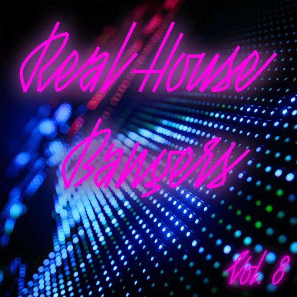 Album cover of Real House Bangers, Vol. 8