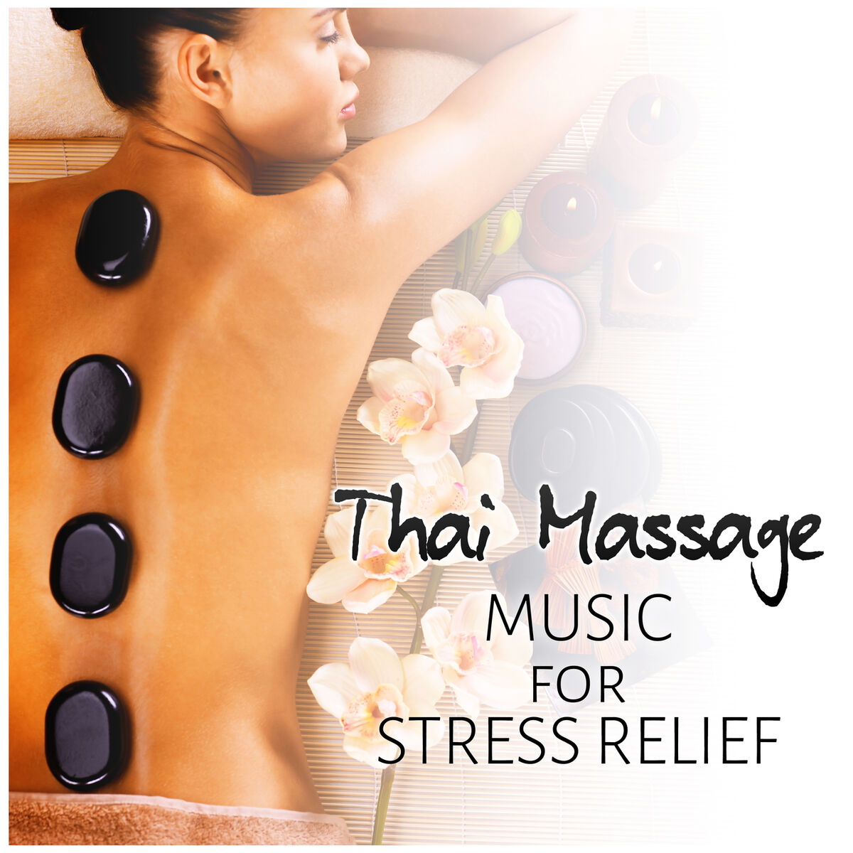 Album cover of Thai Massage Music for Stress Relief - Release Stress and Feel Inner Peace, Calming Music for Spiritual Healing, Deep Relaxation M