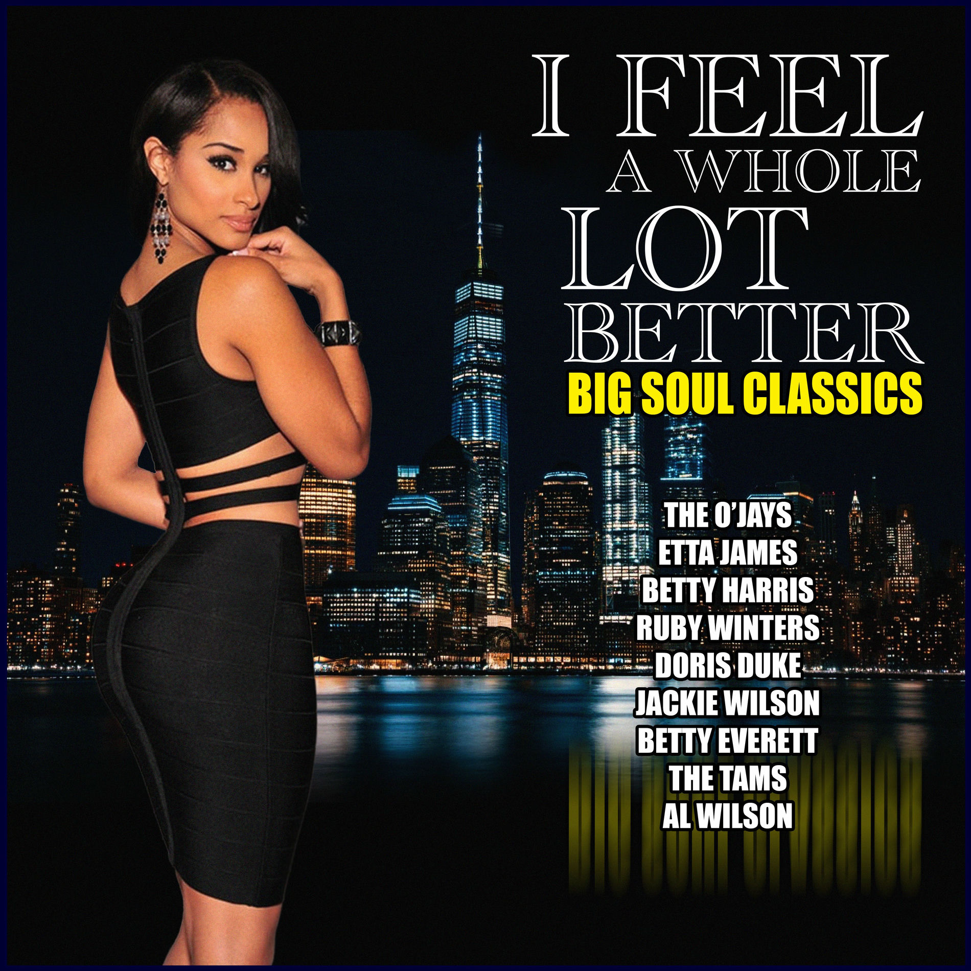 Album cover of I Feel A Whole Lot Better - Big Soul Classics