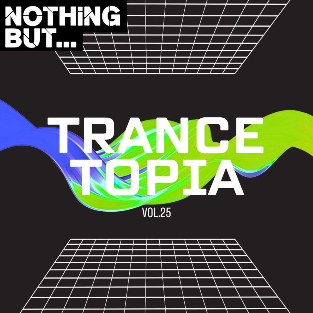 Album cover of Nothing But... Trancetopia, Vol. 25