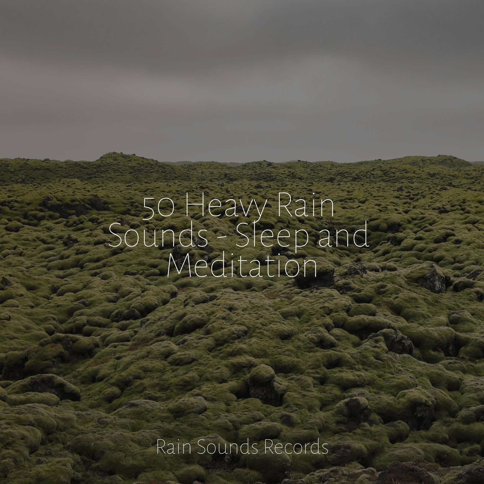 Album cover of 50 Heavy Rain Sounds - Sleep and Meditation