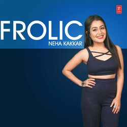 Cover of Frolic Neha Kakkar