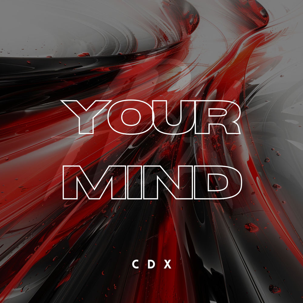 Album artwork for Your Mind (Extended Mix) by CDX