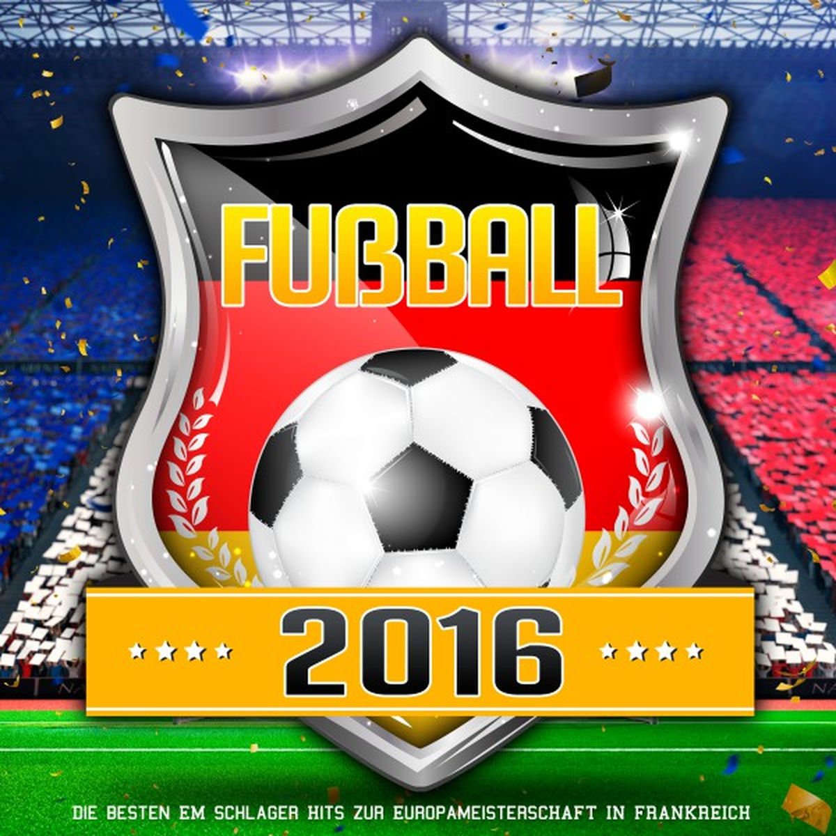 Album cover of Fussball 2016 - Die besten EM Schlager HIts zur Europameisterschaft in Frankreich