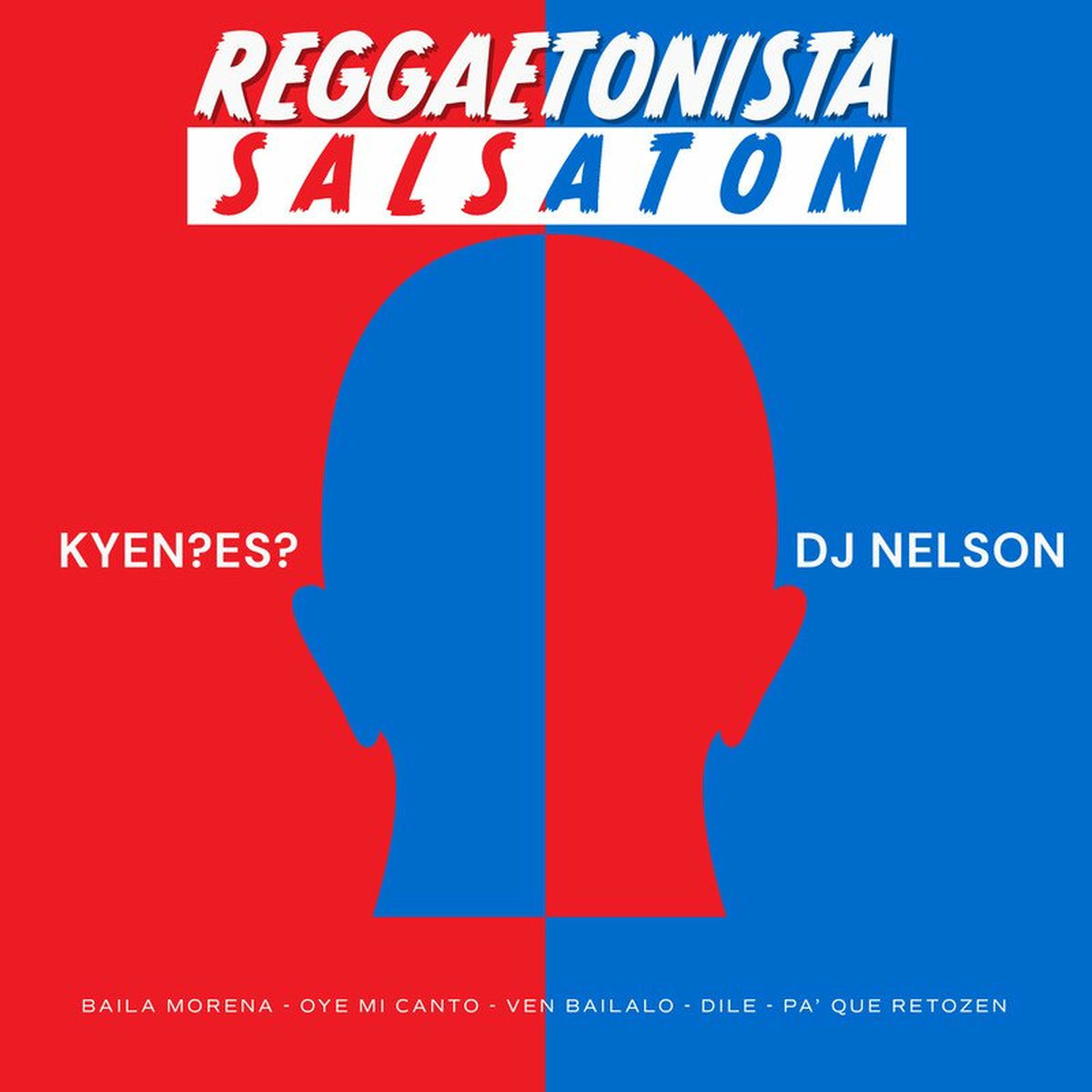 Album cover of Reggaetonista Salsaton (Baila Morena/Oye Mi Canto/Ven Bailalo/Dile/Pa Que Retozen)